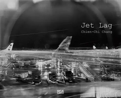 Chien-CHI Chang: Jet Lag