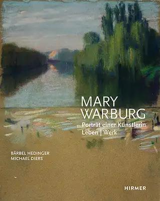 Mary Warburg: Porträt Einer Künstlerin