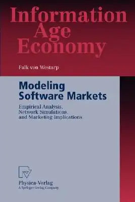 Modeling Software Markets: Empirical Analysis, Network Simulations, and Marketing Implications