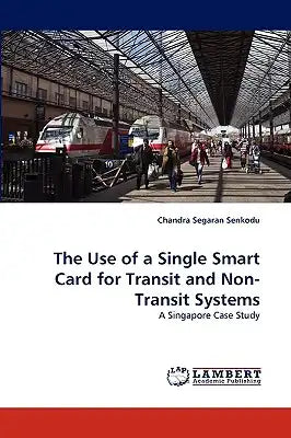 The Use of a Single Smart Card for Transit and Non-Transit Systems