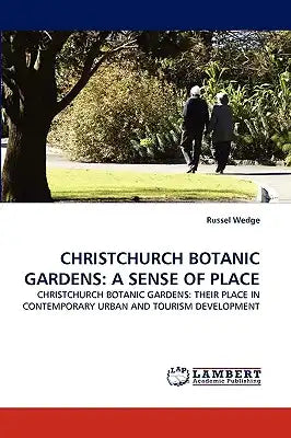 Christchurch Botanic Gardens: A Sense of Place