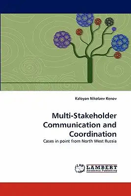 Multi-Stakeholder Communication and Coordination
