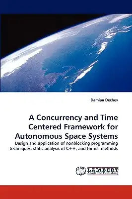 A Concurrency and Time Centered Framework for Autonomous Space Systems