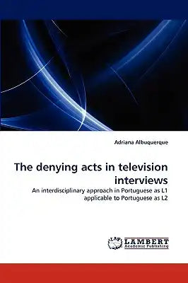 The denying acts in television interviews