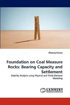 Foundation on Coal Measure Rocks: Bearing Capacity and Settlement