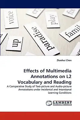 Effects of Multimedia Annotations on L2 Vocabulary and Reading