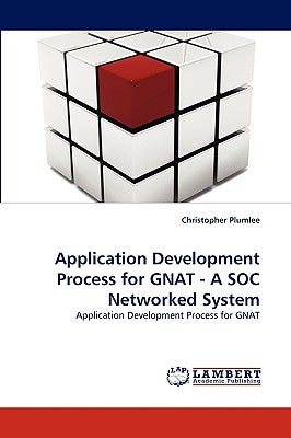 Application Development Process for Gnat - A Soc Networked System