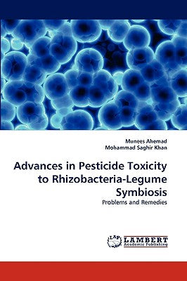 Advances in Pesticide Toxicity to Rhizobacteria-Legume Symbiosis