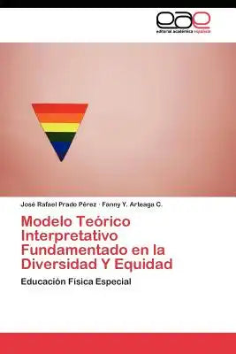 Modelo Teorico Interpretativo Fundamentado En La Diversidad y Equidad