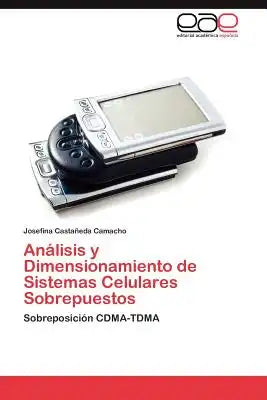 Analisis y Dimensionamiento de Sistemas Celulares Sobrepuestos
