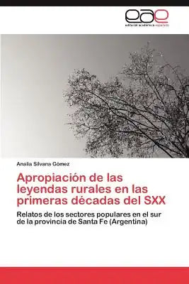 Apropiacion de Las Leyendas Rurales En Las Primeras Decadas del Sxx