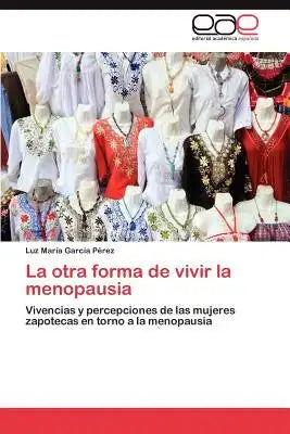 La Otra Forma de Vivir La Menopausia