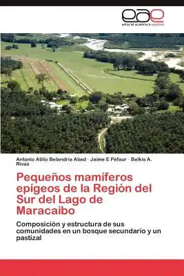 Pequeños Mamíferos Epígeos de la Región del Sur del Lago de Maracaibo