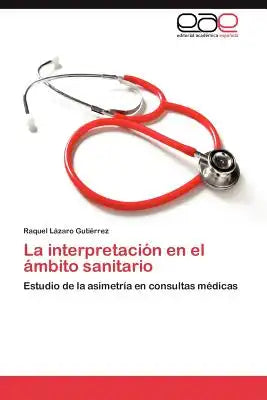 La Interpretacion En El Ambito Sanitario