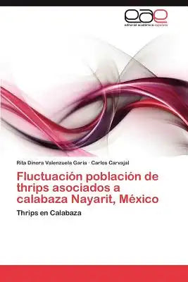 Fluctuación población de thrips asociados a calabaza Nayarit, México