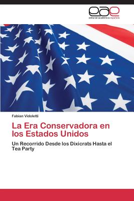 La Era Conservadora En Los Estados Unidos