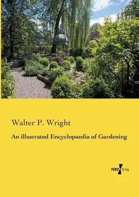 An illustrated Encyclopaedia of Gardening