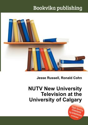 Nutv New University Television at the University of Calgary