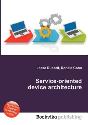 Service-Oriented Device Architecture