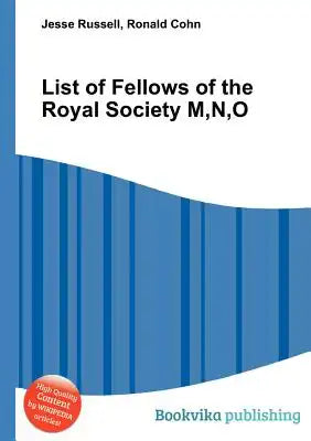 List of Fellows of the Royal Society M, N, O