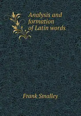 Analysis and formation of Latin words