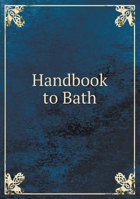 Handbook to Bath