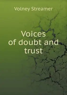 Voices of doubt and trust