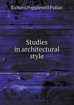 Studies in architectural style