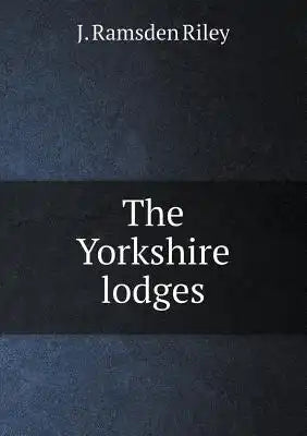 The Yorkshire Lodges