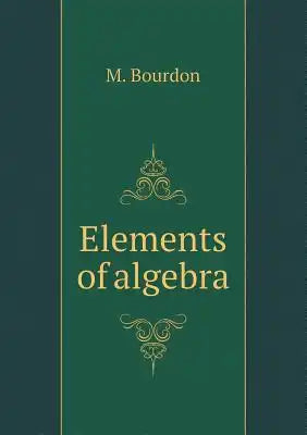 Elements of algebra