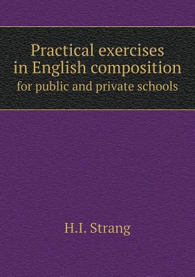 Practical exercises in English composition for public and private schools
