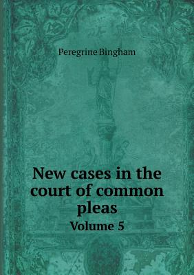 New cases in the court of common pleas Volume 5