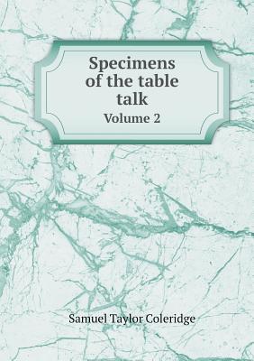 Specimens of the table talk Volume 2