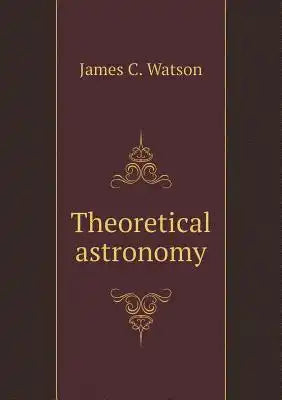 Theoretical astronomy