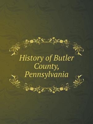 History of Butler County, Pennsylvania