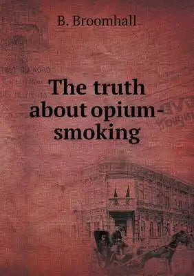 The truth about opium-smoking