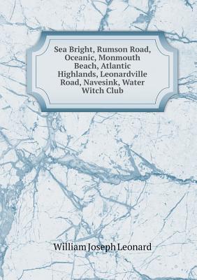 Sea Bright, Rumson Road, Oceanic, Monmouth Beach, Atlantic Highlands, Leonardville Road, Navesink, Water Witch Club