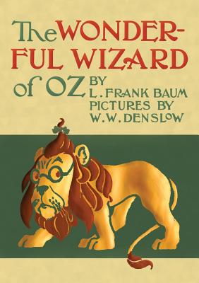 The Wonderful Wizard of Oz (illustrated by W. W. Denslow)