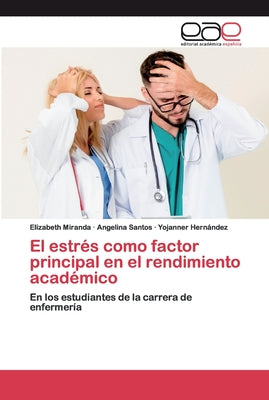 El estrés como factor principal en el rendimiento académico