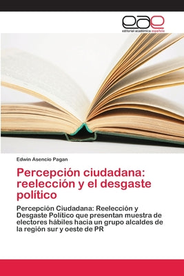 Percepción ciudadana: reelección y el desgaste político