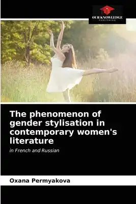 The phenomenon of gender stylisation in contemporary women's literature