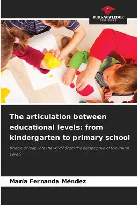 The articulation between educational levels: from kindergarten to primary school