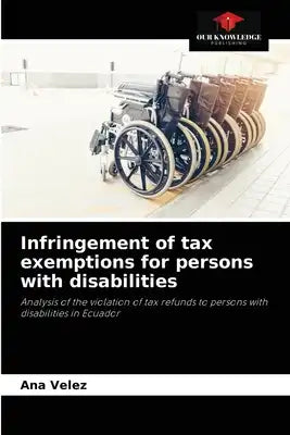Infringement of tax exemptions for persons with disabilities