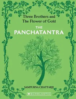 The Complete Panchatantra: Three Brothers and the Flower of Gold