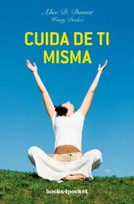 Cuida de Ti Misma Como Cuidas de los Demas = Take Care of Yourself as You Care for Others
