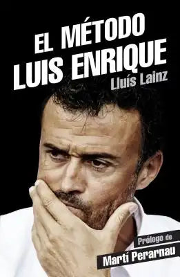 El Metodo Luis Enrique