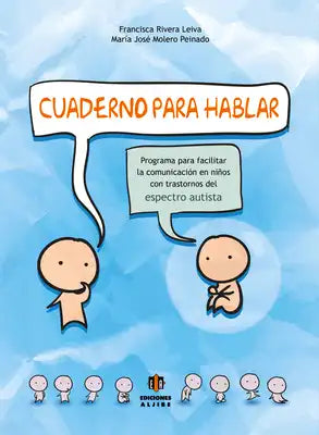 Cuaderno Para Hablar: Programa Para Facilitar La Comunicación En Niños Con Trastornos del Espectro Autista