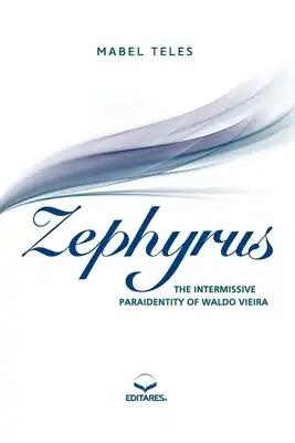 Zephyrus: The Intermissive Paraidentity of Waldo Vieira