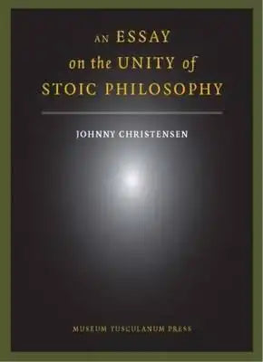 An Essay on the Unity of Stoic Philosophy
