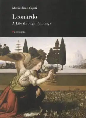 Leonardo: A Life Through Paintings